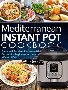 Mediterranean Diet Instant Pot Cookbook