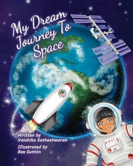 My Dream Journey To Space