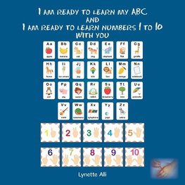 I Am Ready to Learn My Abc and I Am Ready to Learn Numbers 1 to 10 with You