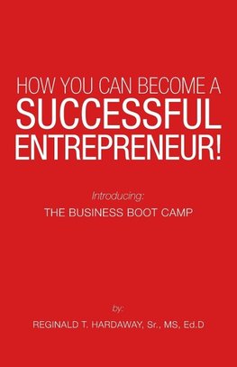 How You Can Become a Successful Entrepreneur!