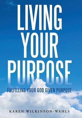 Living Your Purpose