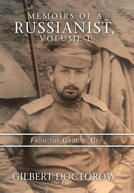 Memoirs of a Russianist, Volume I