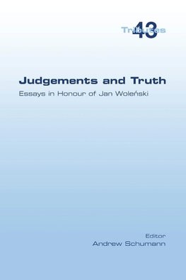 Judgements and Truth.  Essays in Honour of Jan Wolenski