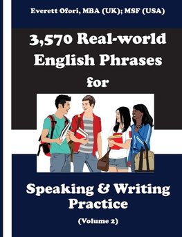 3,570 Real-world English Phrases for Speaking and Writing Practice, Volume 2