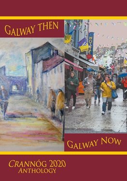 Galway then, Galway Now