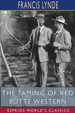 The Taming of Red Butte Western (Esprios Classics)