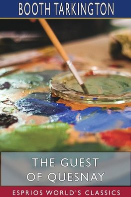 The Guest of Quesnay (Esprios Classics)