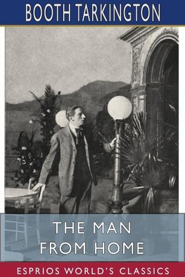 The Man from Home (Esprios Classics)