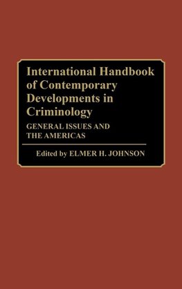 International Handbook of Contemporary Developments in Criminology