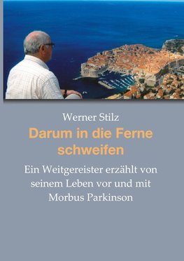 Darum in die Ferne schweifen