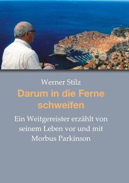 Darum in die Ferne schweifen