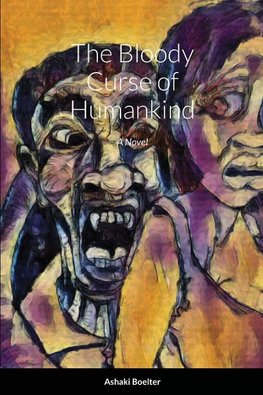 The Bloody Curse of Humankind