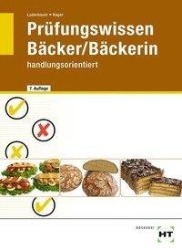 Prüfungswissen Bäcker / Bäckerin