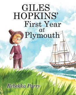 Giles Hopkins' First Year at Plymouth