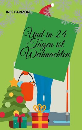 Und in 24 Tagen ist Weihnachten