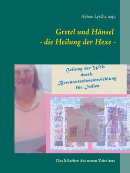 Gretel und Hänsel - die Heilung der Hexe -