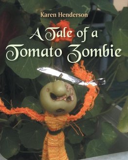 A Tale of a Tomato Zombie