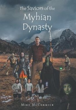 The Saviors of the Myhian Dynasty