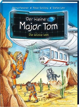 Der kleine Major Tom Band 13. Die Wüste lebt