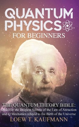 QUANTUM PHYSICS FOR BEGINNERS