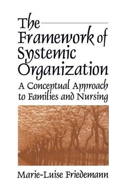 Friedemann, M: Framework of Systemic Organization