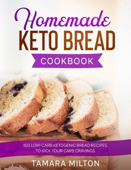 HOMEMADE KETO BREAD COOKBOOK