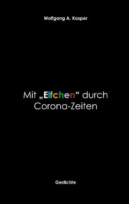 Mit "Elfchen" durch Corona-Zeiten