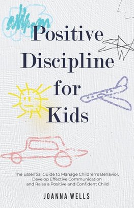 Positive Discipline for Kids