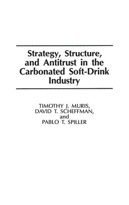 Strategy, Structure, and Antitrust in the Carbonated Soft-Drink Industry