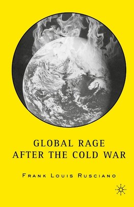 Global Rage After the Cold War