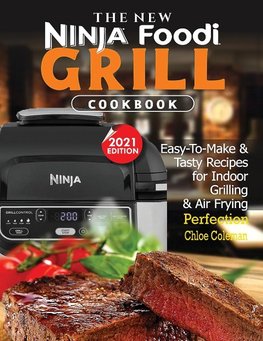 The New Ninja Foodi Grill Cookbook