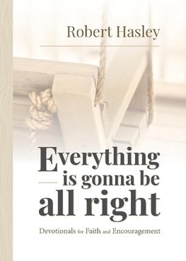 Everything Is Gonna Be All Right