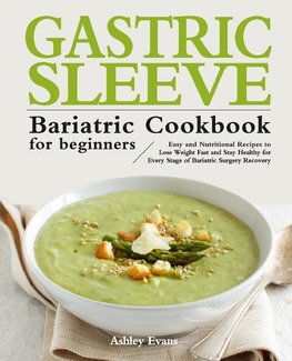 The Gastric Sleeve Bariatric Cookbook for Beginners