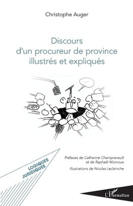 Discours d'un procureur de province illustrés et expliqués