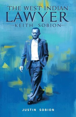 The West Indian Lawyer - Keith Sobion