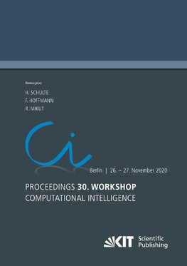 Proceedings - 30. Workshop Computational Intelligence : Berlin, 26. - 27. November 2020