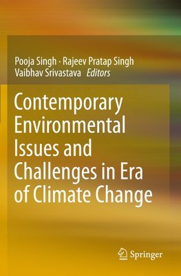 Contemporary Environmental Issues and Challenges in Era of Climate Change