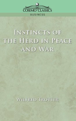 Instincts of the Herd in Peace and War