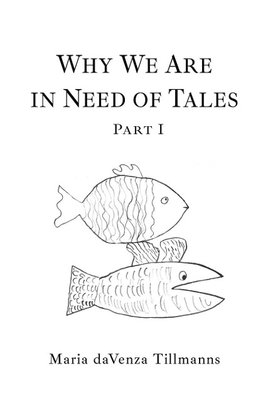 Why We Are in Need of Tales