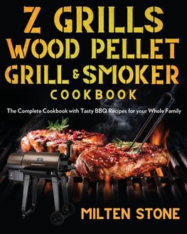 Z Grills Wood Pellet Grill & Smoker Cookbook