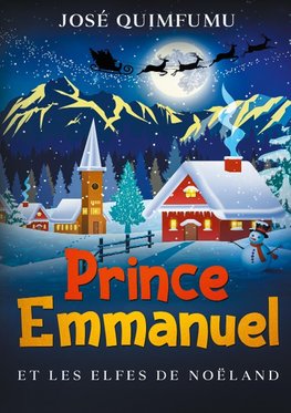 Prince Emmanuel Et Les Elfes De Noëland