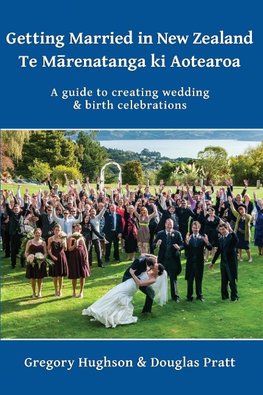 Getting Married in New Zealand - Te Marenatanga ki Aotearoa