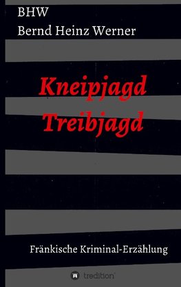 Kneipjagd - Treibjagd