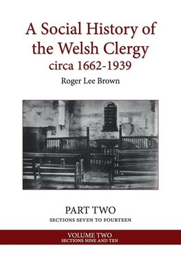 A Social History of the Welsh Clergy circa 1662-1939