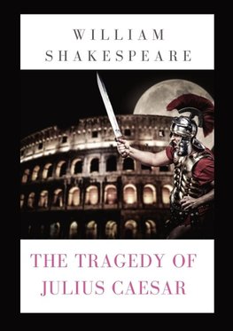 The Tragedy of Julius Caesar