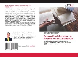 Evaluación del control de inventarios y su incidencia