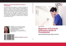 Repensar el Currículo Enfermero desde la Complejidad