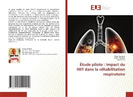 Étude pilote : Impact du HIIT dans la réhabilitation respiratoire