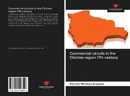 Commercial circuits in the Chichas region 17th century