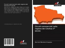 Circuiti commerciali nella regione del Chichas 17° secolo